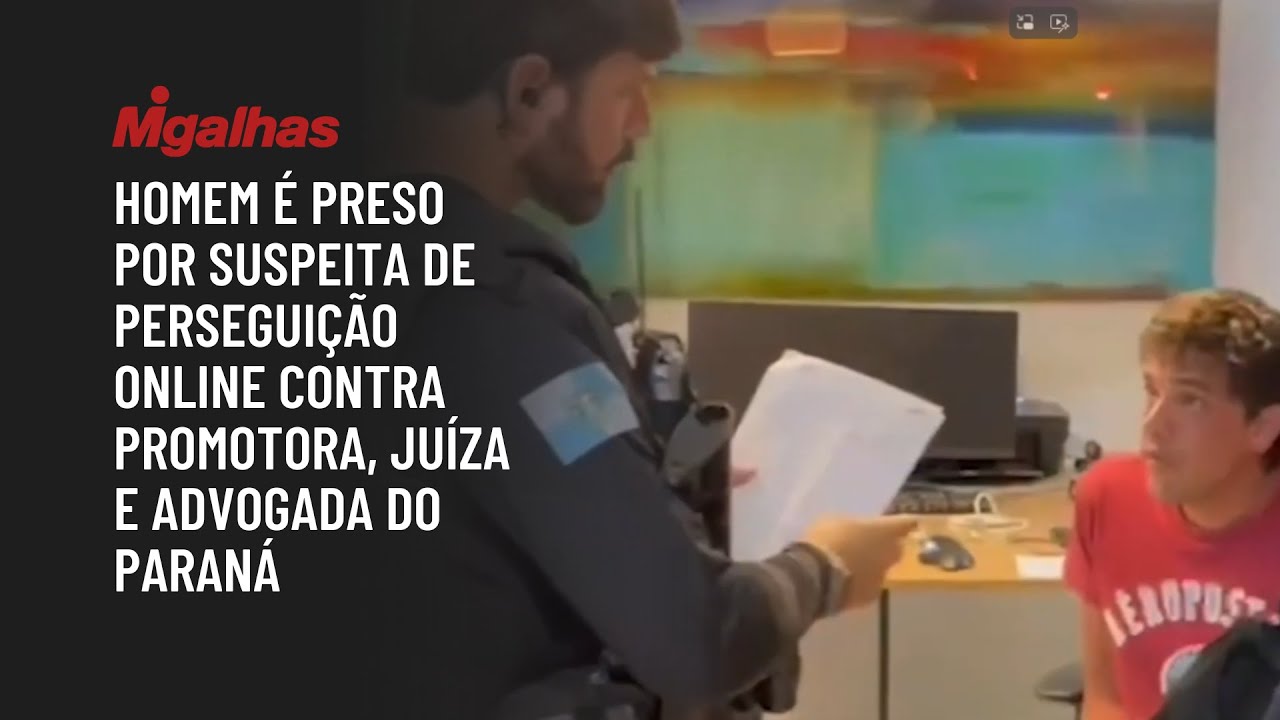 Homem é preso por suspeita de perseguição online contra promotora, juíza e advogada do Paraná