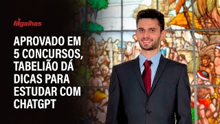 Aprovado em 5 concursos, tabelião dá dicas para estudar com ChatGPT