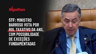 STF: Ministro Barroso vota por rol taxativo da ANS, com possibilidade de exceções fundamentadas