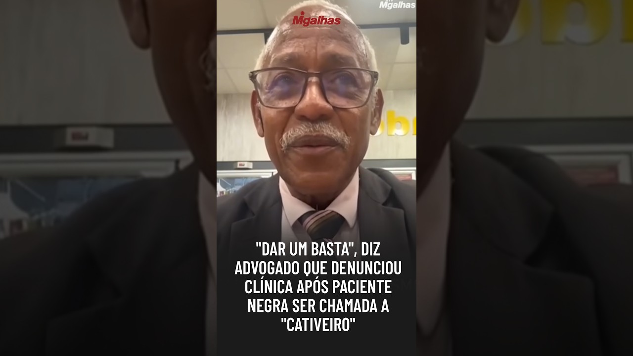 "Dar um basta", diz advogado que denunciou clínica após paciente negra ser chamada a "cativeiro"