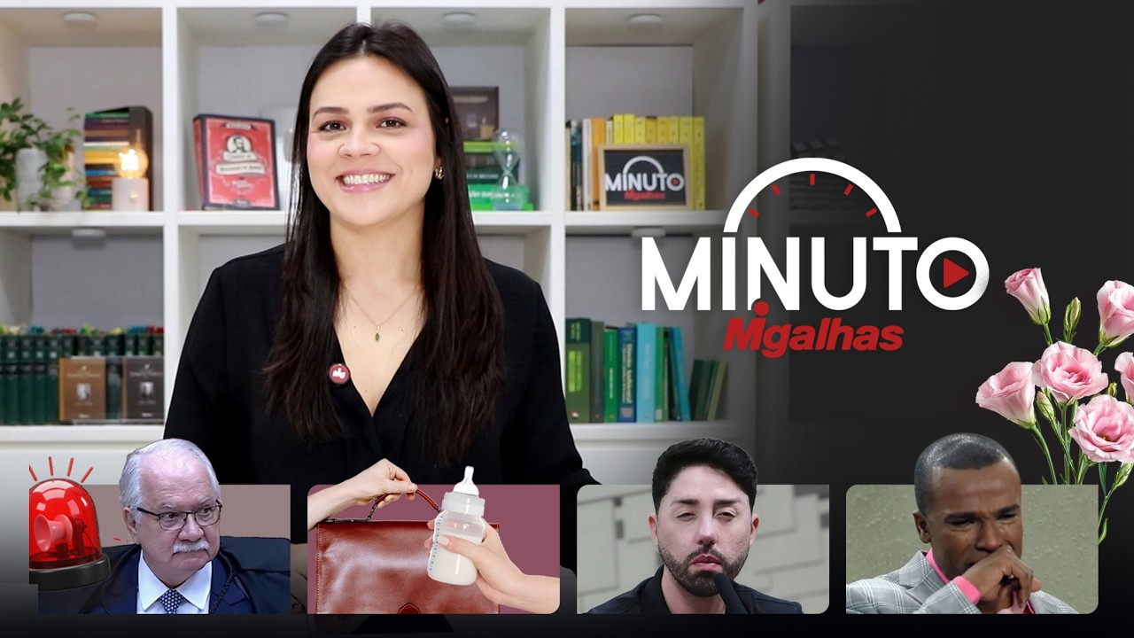 Minuto Migalhas tem fogo no STF, Júri à la Neymar e assédio eleitoral