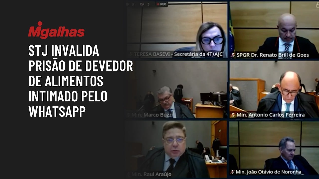 STJ invalida prisão de devedor de alimentos intimado pelo WhatsApp