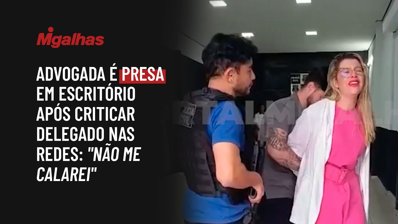 Advogada é presa em escritório após criticar delegado nas redes: "Não me calarei"