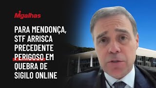 Para ministro André Mendonça, quebra de sigilo de busca indeterminado é precedente perigoso no STF