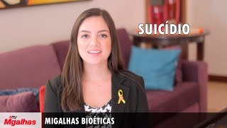Migalhas Bioéticas - Suicídio
