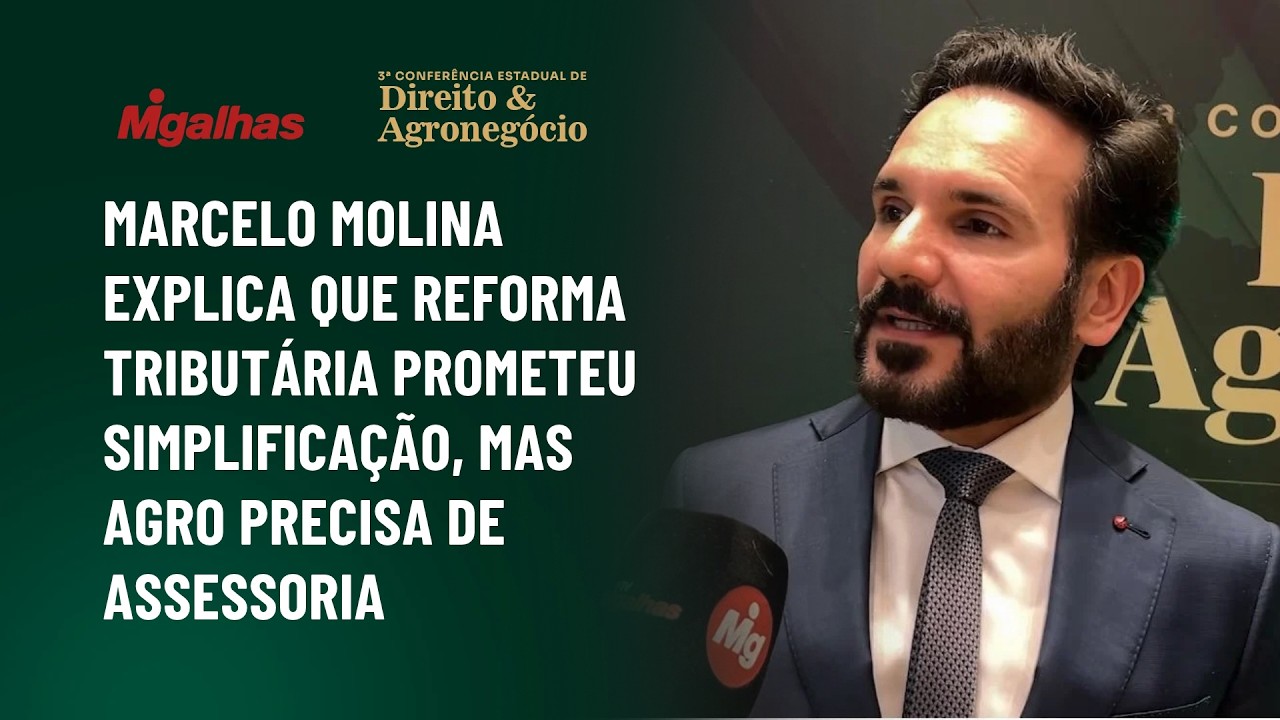 Marcelo Molina explica que reforma tributária prometeu simplificação, mas agro precisa de assessoria