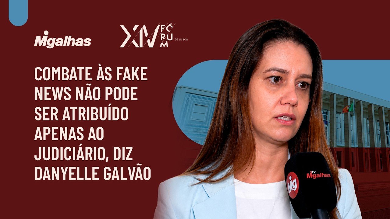 Combate às fake news não pode ser atribuído apenas ao Judiciário, diz Danyelle Galvão
