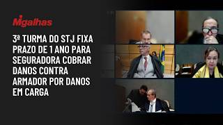 3ª turma do STJ fixa prazo de 1 ano para seguradora cobrar danos contra armador por danos em carga 3ª turma do STJ fixa prazo de 1 ano para seguradora cobrar danos contra armador por danos em carga