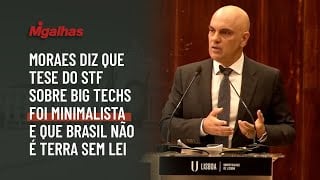 Moraes diz que tese do STF sobre big techs foi minimalista e que Brasil não é terra sem lei Moraes diz que tese do STF sobre big techs foi minimalista e que Brasil não é terra sem lei