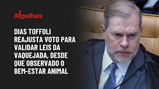 Dias Toffoli reajusta voto para validar leis da vaquejada, desde que observado o bem-estar animal