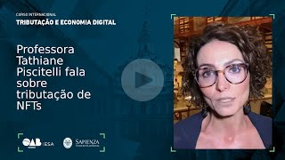 Professora Tathiane Piscitelli fala sobre tributação de NFTs