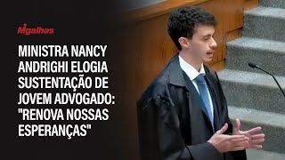 Ministra Nancy Andrighi elogia sustentação de jovem advogado: "renova nossas esperanças" Ministra Nancy Andrighi elogia sustentação de jovem advogado: "renova nossas esperanças"