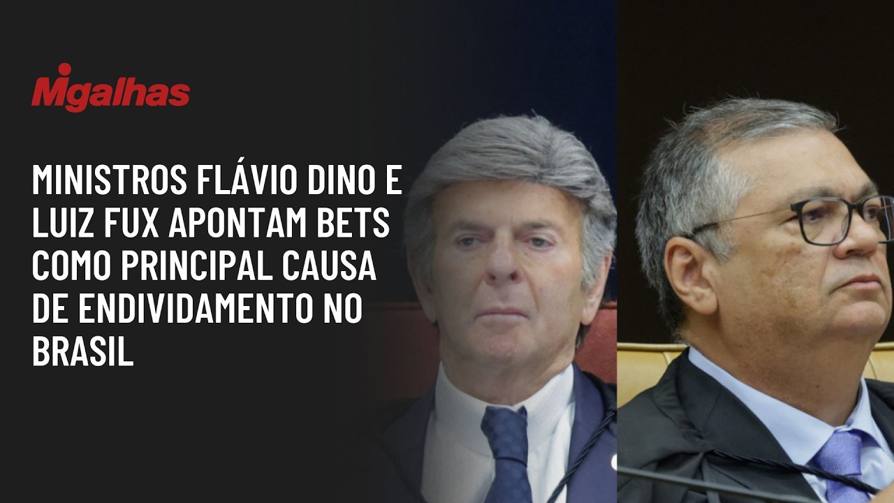STF: Ministros Flávio Dino e Luiz Fux apontam bets como principal causa de endividamento no Brasil
