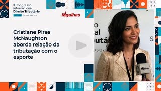 Cristiane Pires McNaughton aborda relação da tributação com&nbsp;o&nbsp;esporte