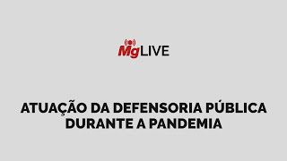 Atuação da Defensoria Pública durante a pandemia