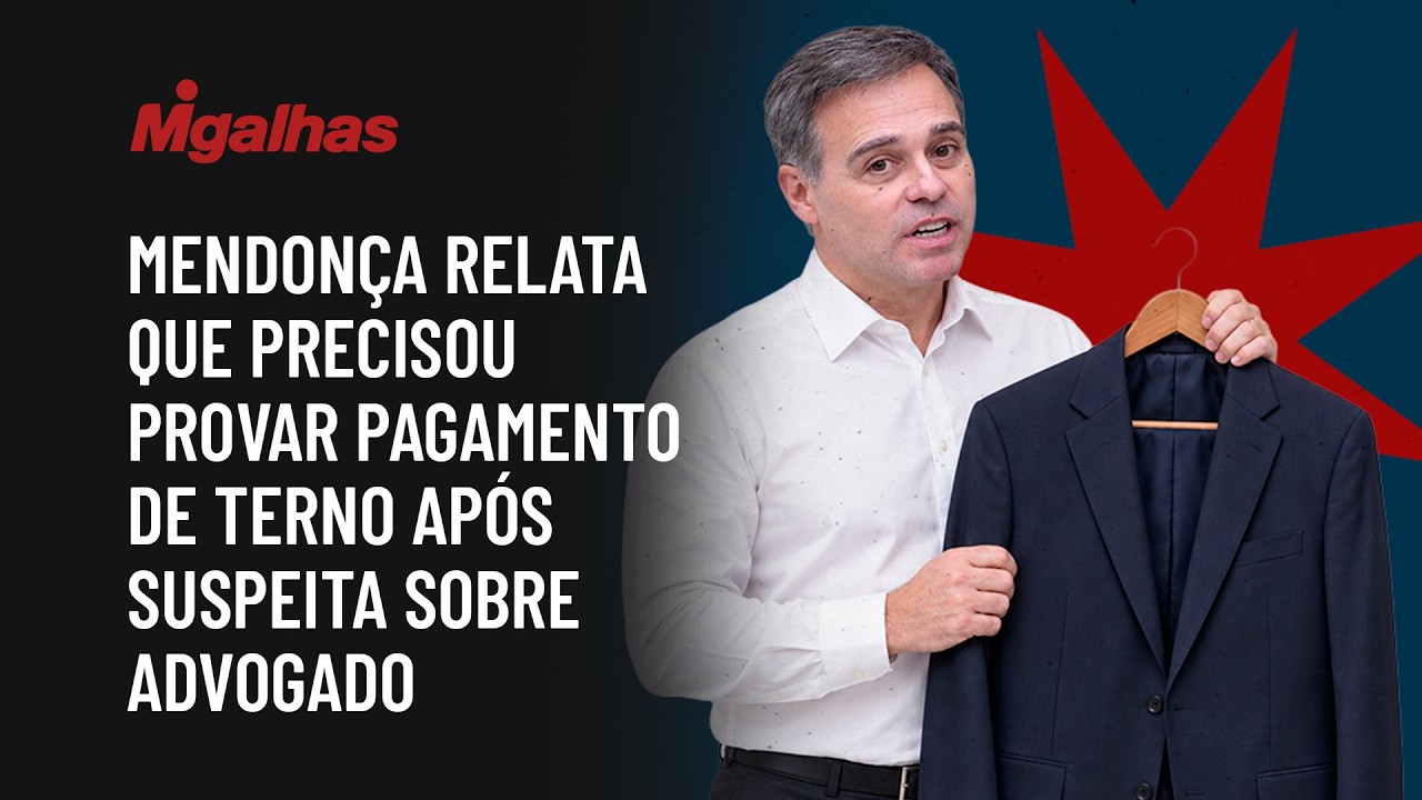 Mendonça relata que precisou provar pagamento de terno após suspeita sobre advogado