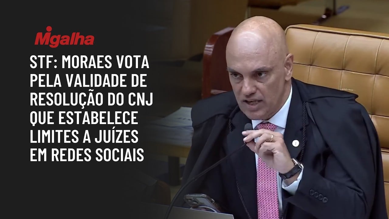 STF: Moraes vota pela validade de resolução do CNJ que estabelece limites a juízes em redes sociais