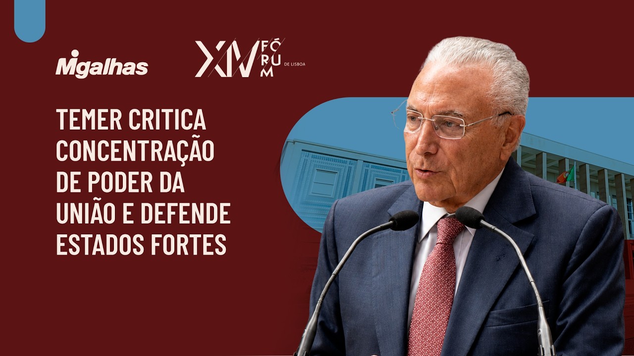 Temer critica concentração de poder da União e defende Estados fortes