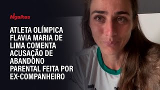 Atleta olímpica Flavia Maria de Lima comenta acusação de abandono parental feita por ex-companheiro