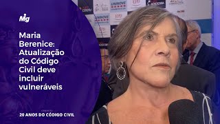 Maria Berenice: Atualização do Código Civil deve incluir vulneráveis Maria Berenice: Atualização do Código Civil deve incluir vulneráveis