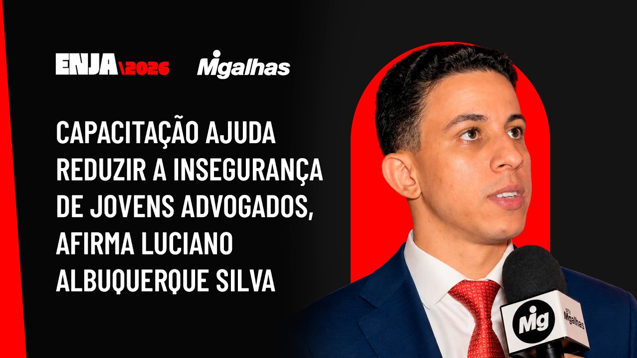 Capacitação ajuda reduzir a insegurança de jovens advogados, afirma Luciano Albuquerque Silva