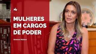 Vanessa Mateus - Mulheres em cargos de poder