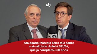 Advogado Marcelo Terra fala sobre a atualidade da lei 4.591/64, que já completou 50 anos