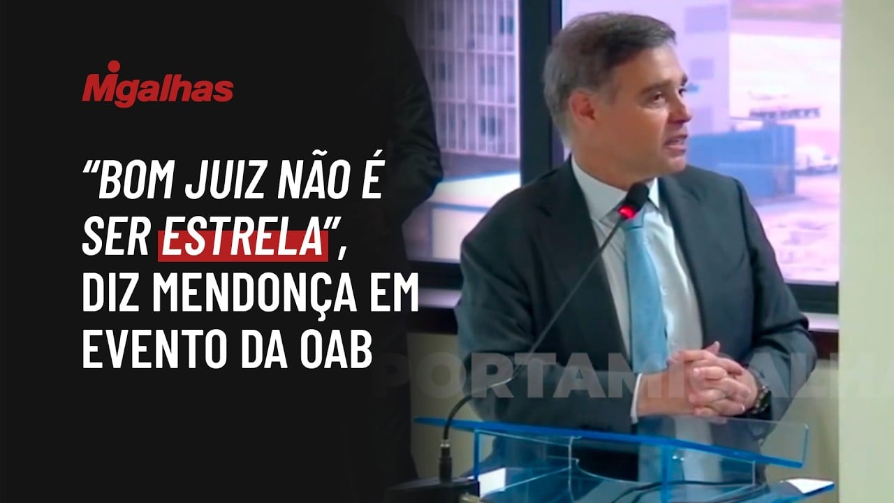 "Bom juiz não é ser estrela", diz Mendonça em evento da OAB/RJ