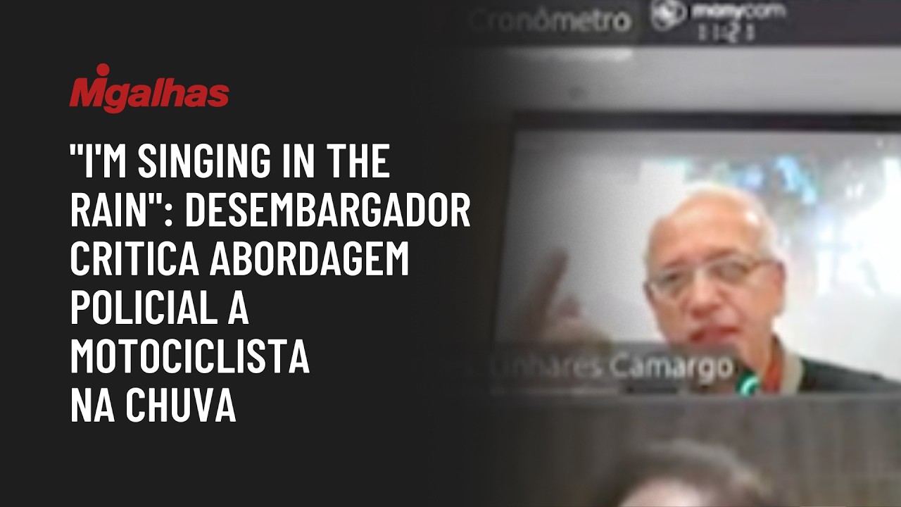 "I'm singing in the rain": Desembargador critica abordagem policial a motociclista na chuva