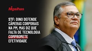 STF: Dino defende câmeras corporais na PM, mas diz que falta de tecnologia compromete efetividade