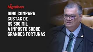 Dino compara custas de R$ 500 mil a imposto sobre grandes fortunas