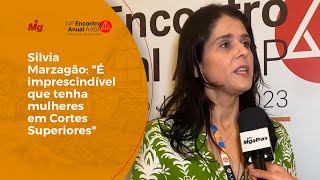Silvia Marzagão: "É imprescindível que tenha mulheres em Cortes Superiores"