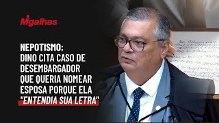 Nepotismo: Dino cita caso de desembargador que queria nomear esposa porque ela "entendia sua letra"