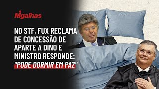 No STF, Fux reclama de concessão de aparte a Dino e ministro responde: "pode dormir em paz" No STF, Fux reclama de concessão de aparte a Dino e ministro responde: "pode dormir em paz"
