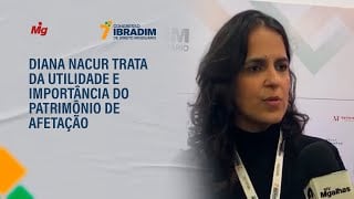 Diana Nacur trata da utilidade e importância do patrimônio de afetação Diana Nacur trata da utilidade e importância do patrimônio de afetação