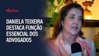 Para Daniela Teixeira, ao prever vagas para advogados nos tribunais, CF ressalta função essencial