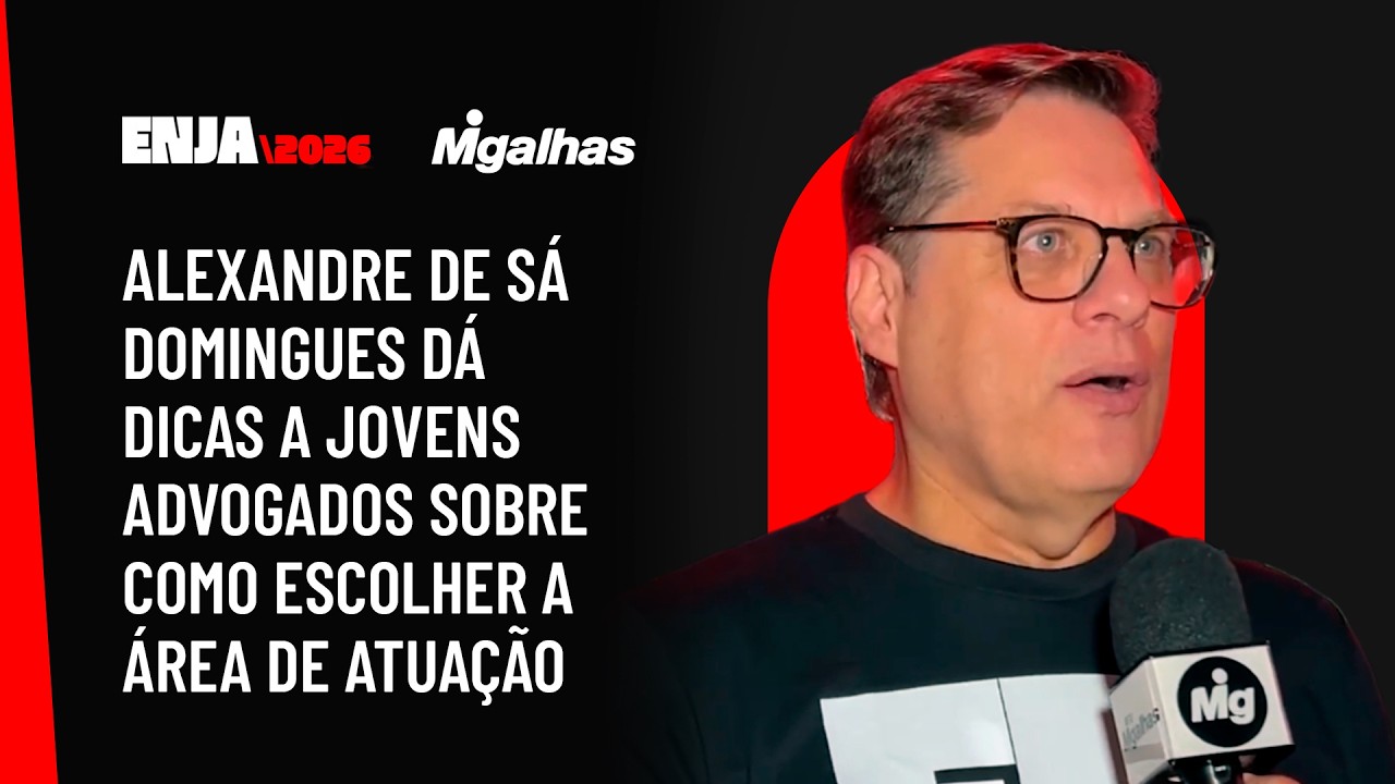 Alexandre De Sá Domingues dá dicas a jovens advogados sobre como escolher a área de atuação