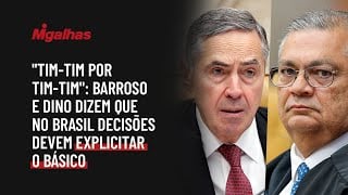 "Tim-tim por tim-tim": Barroso e Dino dizem que no Brasil decisões devem explicitar o básico