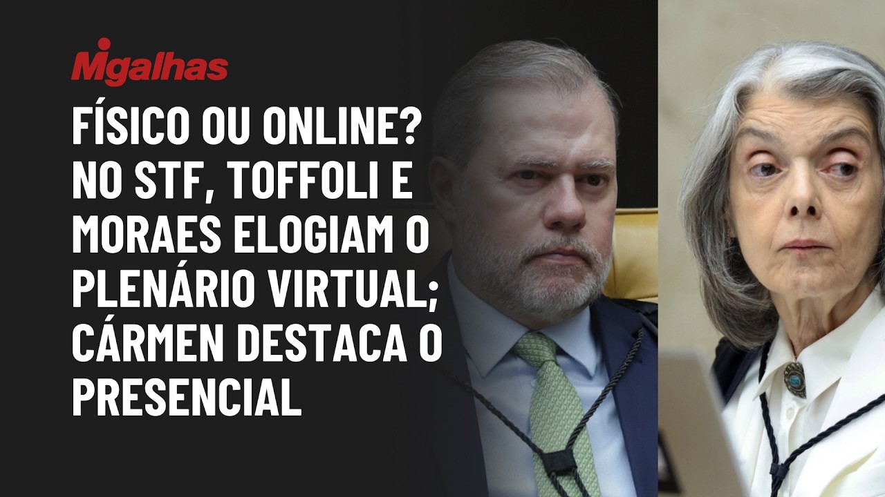 Físico ou online? No STF, Toffoli e Moraes elogiam o plenário virtual; Cármen destaca o presencial