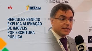 Hercules Benicio explica alienação de imóveis por escritura pública