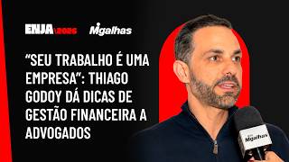 "Seu trabalho é uma empresa": Thiago Godoy dá dicas de gestão financeira a advogados