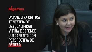 Daiane Lira critica tentativa de desqualificar vítima e defende julgamento com perspectiva de gênero Daiane Lira critica tentativa de desqualificar vítima e defende julgamento com perspectiva de gênero