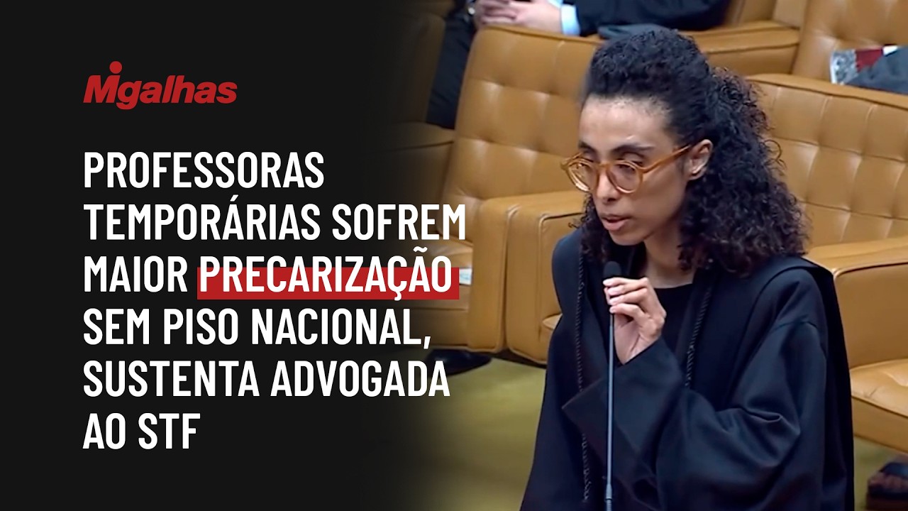 Professoras temporárias sofrem maior precarização sem piso nacional, sustenta advogada ao STF