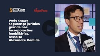 Nova lei pode trazer segurança jurídica nas incorporações imobiliárias, ressalta Alexandre Gomide Nova lei pode trazer segurança jurídica nas incorporações imobiliárias, ressalta Alexandre Gomide