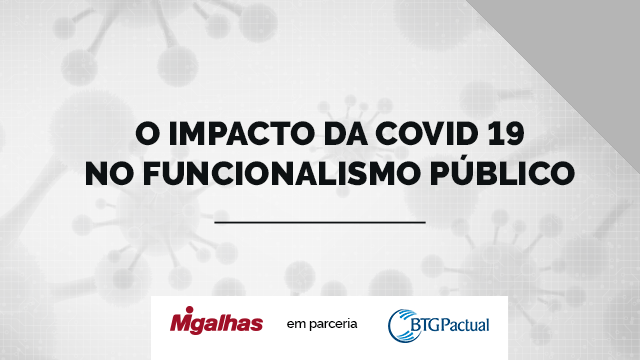 O impacto da Covid 19 no funcionalismo público