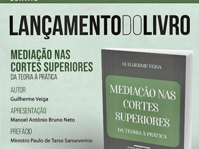 Mediação nas Cortes Superiores: da teoria à prática Mediação nas Cortes Superiores: da teoria à prática