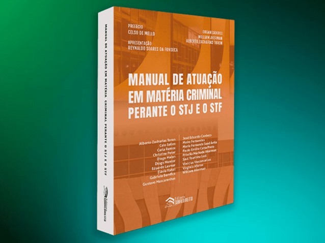Alberto Toron e William Akerman lançam Manual Criminal de atuação no STF e STJ