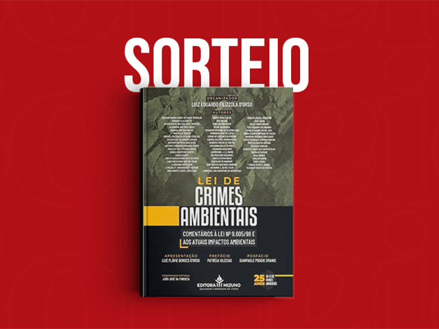 Resultado do Sorteio da obra "Lei de Crimes Ambientais - Comentários à Lei n° 9.605/98 e aos Atuais Impactos Ambientais"