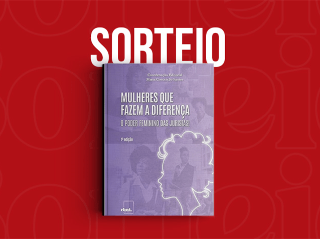 Resultado do Sorteio da obra "Mulheres que fazem a diferença - O poder feminino das juristas"