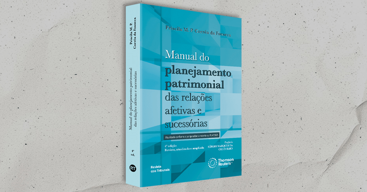 Novo manual de planejamento patrimonial e sucessório é lançado pela RT ...